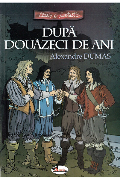 Aramis Dupa douazeci de ani - Alexandre Dumas