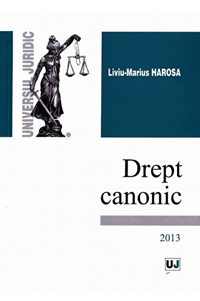 Universul Juridic Drept canonic 2013 - Liviu-Marius Harosa