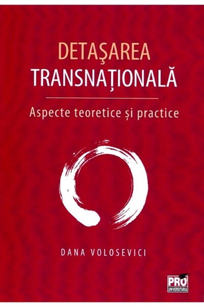 Pro Universitaria Detasarea transnationala - Dana Volosevici