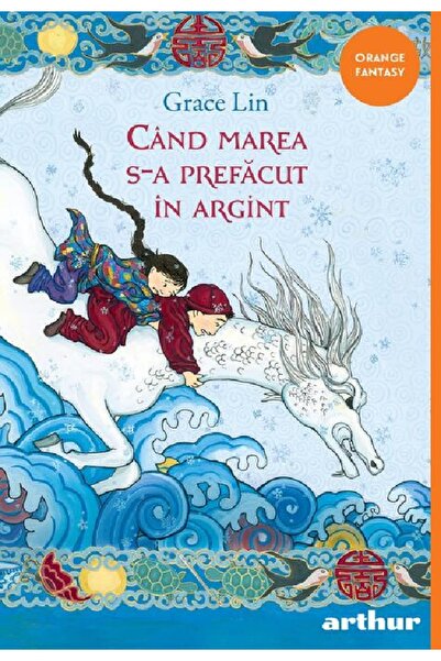 Grupul Editorial Art Cand marea s-a prefacut in argint - Grace Lin