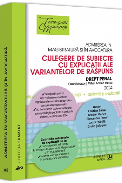 Universul Juridic Admiterea in magistratura si in avocatura. Culegere Ed.6 - ...