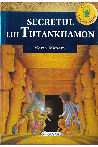 GIRASOL Secretul lui Tutankhamon - Maria Maneru