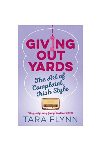 Generic (Unbranded) Giving Out Yards : The Art of Complaint, Irish Style, Tar...