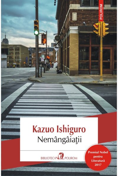 Polirom Nemangaiatii - Kazuo Ishiguro