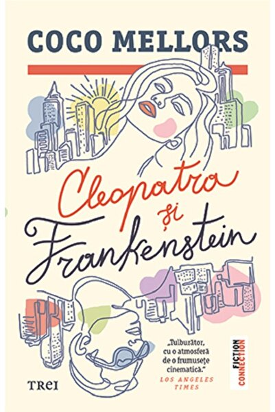 Trei Cleopatra si Frankenstein - Coco Mellors