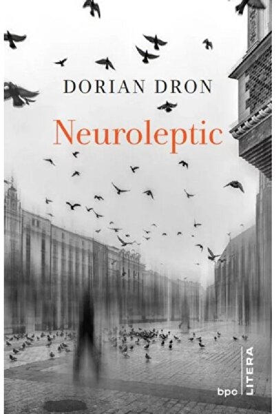 Litera Neuroleptic - Dorian Dron