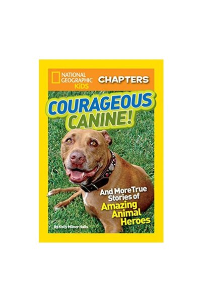 National Geographic Books National Geographic Kids Chapters: Courageous Canine
