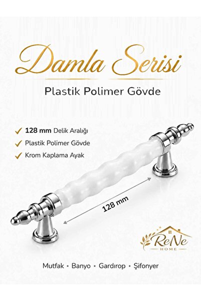 ReNe HOME Damla Lüks Polimer Mobilya Kulpu 128 mm (Beyaz-Krom) Mutfak Dolabı ...