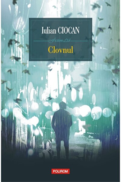 Polirom Clovnul - Iulian Ciocan