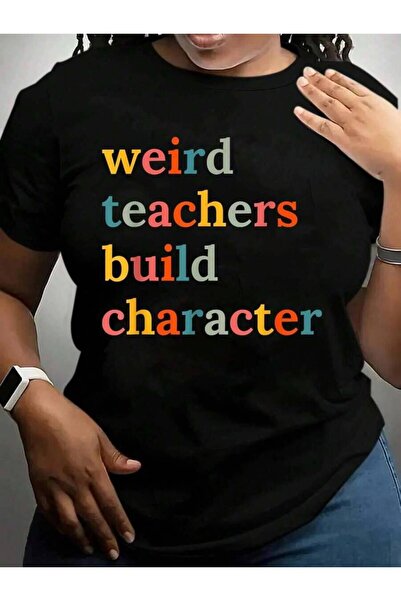 k222 Weird Teachers Build Character Back To School Black Graphic T Shirts Tee