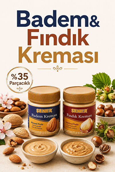 Şener %35 Parçacıklı Badem Kreması & %35 Parçacıklı Fındık Kreması 330 gr x 2...
