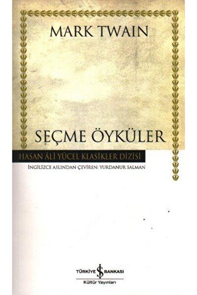 TÜRKİYE İŞ BANKASI KÜLTÜR YAYINLARI Seçme Öyküler (K.Kapak) MARK TWAIN