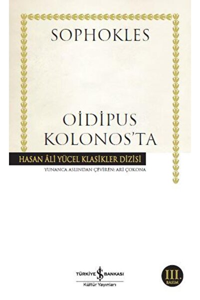 TÜRKİYE İŞ BANKASI KÜLTÜR YAYINLARI Oıdıpus Kolonos Ta (K.Kapak) SOPHOKLES