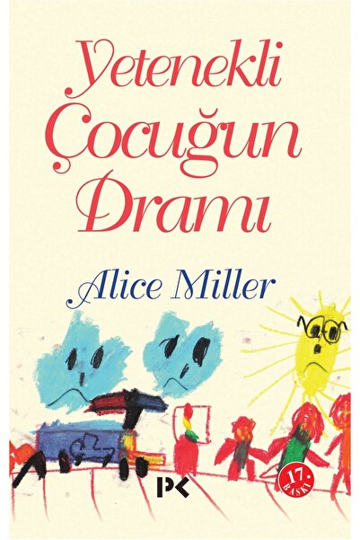 Profil Kitap Yetenekli Çocuğun Dramı - Alice Miller | Çocuk Psikolojisi, Ebev...