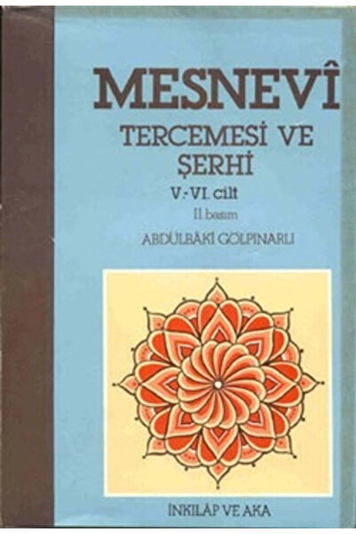 İnkılap Kitabevi Mesnevi Tercemesi Ve Şerhi Cilt: 5-6, Abdülbaki Gölpınarlı, ...