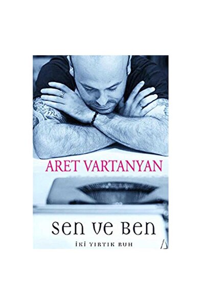 Kişisel Yayınlar Sen ve Ben - Aret Vartanyan (1.Baskı)