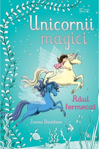 Editura Univers Enciclopedic Junior Unicornii magici. Raul fermecat (Usborne)...