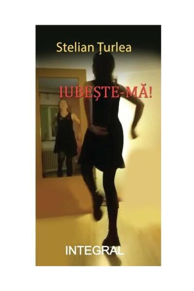 Editura Integral Iubeste-ma!, Stelian Turlea