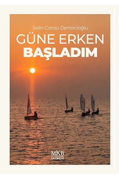 Güne Erken Başladım