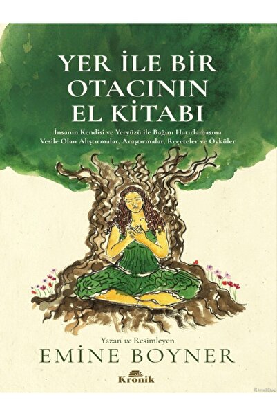 Kronik Kitap Emine Boyner - Yer ile Bir Otacının El Kitabı ( )