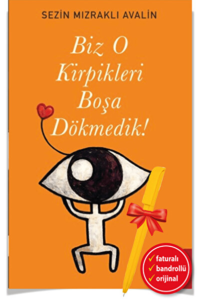 Destek Yayınları Alfa Kalem+ Biz O Kirpikleri Boşa Dökmedik! (Sezin Mızraklı ...