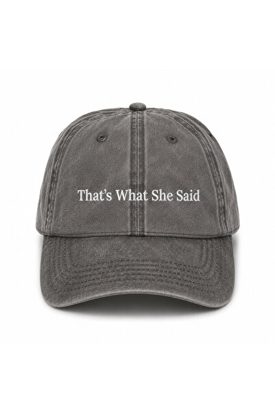 WeavedCo "Thats What She Said" Written Vintage Washed Cap Hat