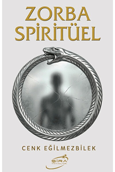 Genel Markalar Zorba Spiritüel / Cenk Eğilmezbilek / / 9786057977793