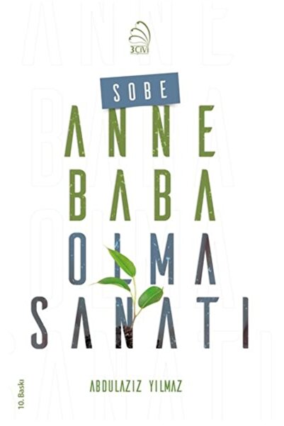 3 Çivi Yayınevi Sobe - Anne Baba Olma Sanatı