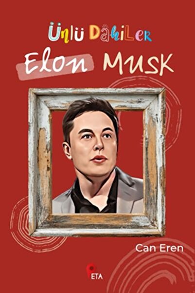 peta kitap Ünlü Dahiler: Elon Musk