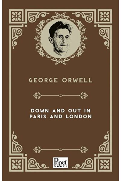 PAPER BOOKS Down and Out in Paris and London (İngilizce Kitap)