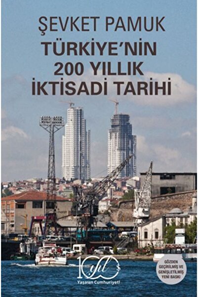 Küresel Kitap Türkiye'nin 200 Yıllık İktisadi Tarihi - Şevket Pamuk |