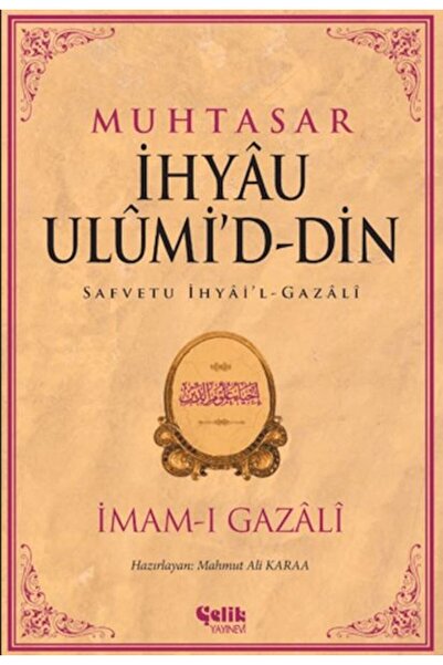 Çelik Yayınevi Muhtasar İhyau Ulumid-din İmam Gazali