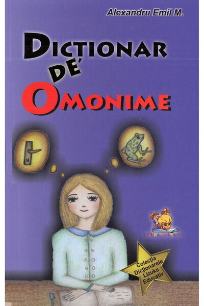 Editura Lizuka Educativ Dictionary of homonyms