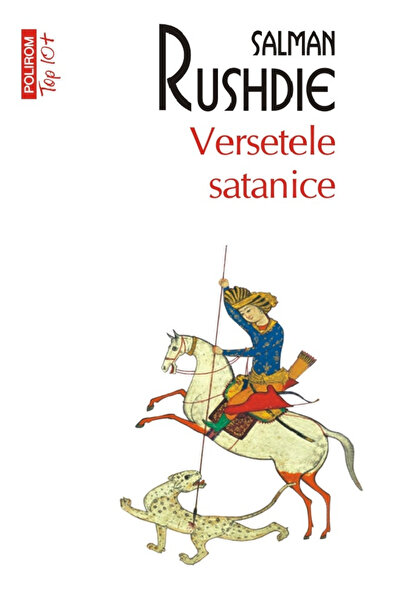 Editura Polirom The Satanic Verses Top 10+ No. 683, Salman Rushdie - Polirom ...