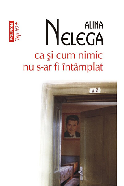 Editura Polirom As If Nothing Had Happened , Alina Nelega - Polirom Publishin...