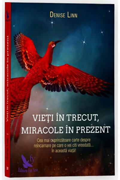 Editura For You Past Lives, Present Miracles, Denise Linn - For You Publishing