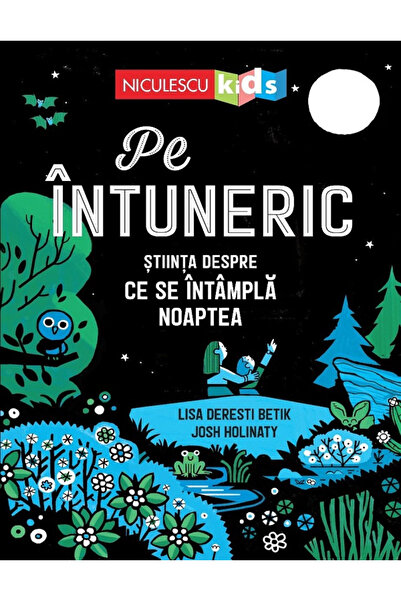 Editura Niculescu În întuneric. Știința despre ce se întâmplă noaptea, Lisa D...