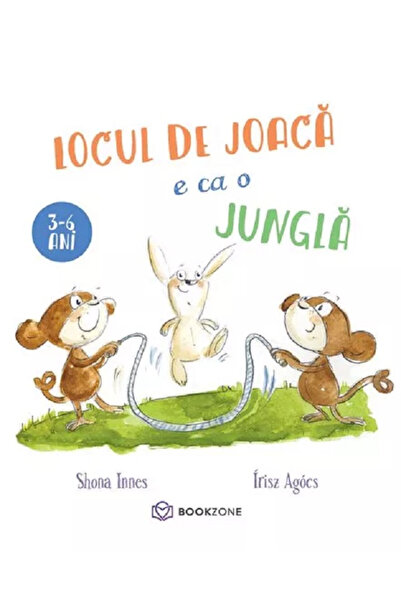 Editura Bookzone The Playground is Like a Jungle, Irisz Agocs, Shona Innes - ...