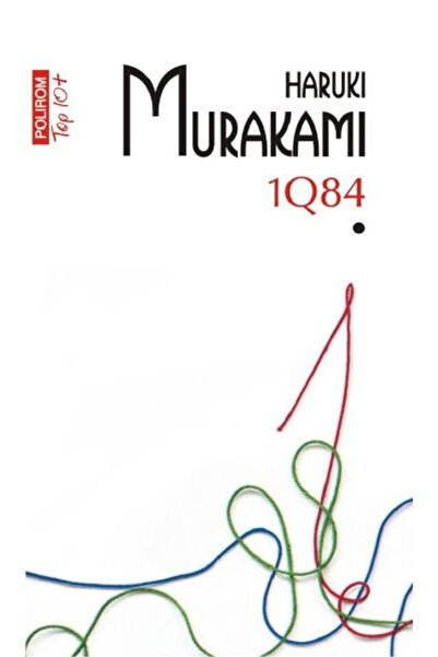 Editura Polirom 1Q84 Vol 1 Top 10+ No. 512, Haruki Murakami - Polirom Publish...