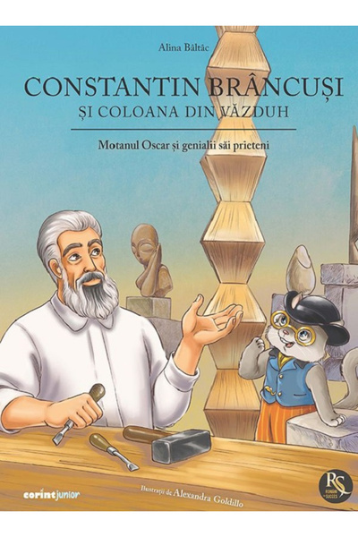 Editura Corint Constantin Brancusi și Coloana din Cer. Oscar pisica și priete...