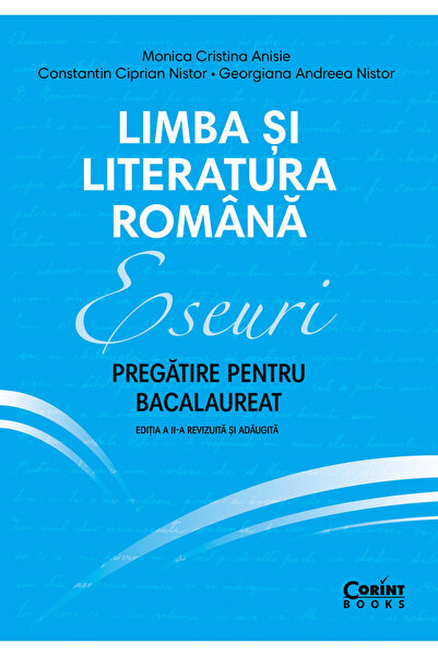 Editura Corint Eseuri. Pregătirea pentru Baccalaureat. Limba și Literatura Ro...
