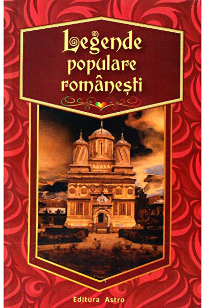 Editura Astro Popular Romanian Legends</DNTCTMS>, -  Editura Astro