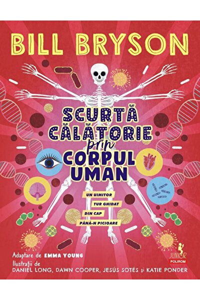 Editura Polirom O călătorie scurtă prin corpul uman, Bill Bryson - Editura Po...