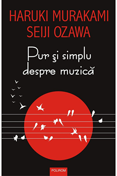 Editura Polirom Simply About Music, Haruki Murakami, Seiji Ozawa - Polirom Pu...
