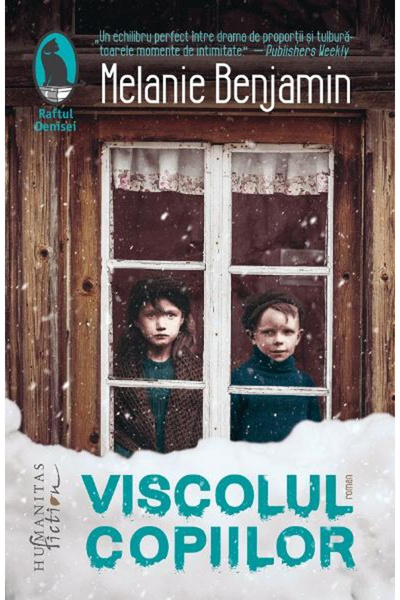 Editura Humanitas Fiction The Blizzard of Children, Melanie Benjamin - Humani...
