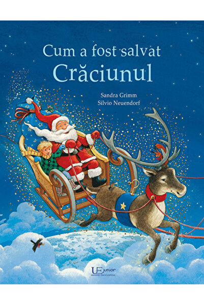 Editura Univers Enciclopedic How Christmas Was Saved, Sandra Grimm, Silvio Ne...
