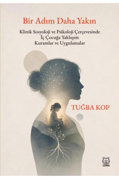 Luna Yayınları Bir Adım Daha Yakın/Tuğba Kop/9786258565584