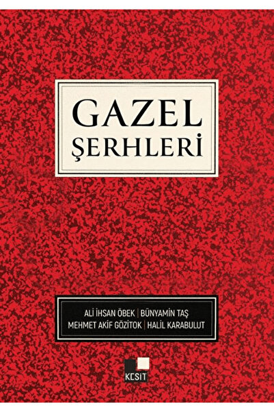 Kesit Yayınları Gazel Şerhleri / Ali İhsan Öbek / / 9786256869783