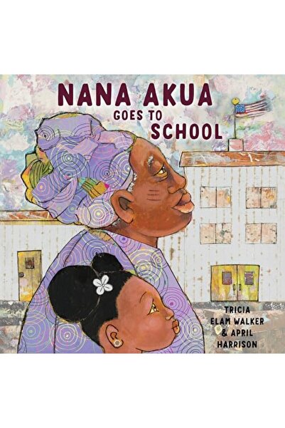 Penguin Random House Nana Akua Goes to School