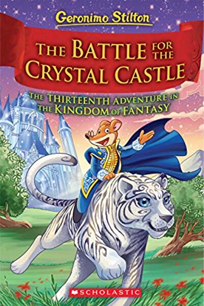 Ingram The Battle For Crystal Castle (Geronimo Stilton And The Kingdom Of Fan...